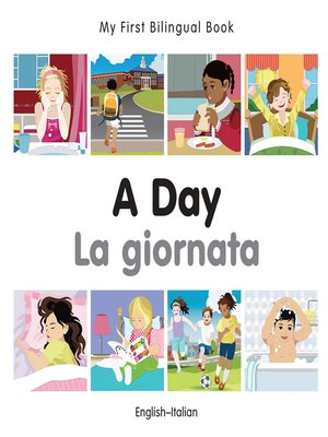 cover image of My First Bilingual Book–A Day (English–Italian)